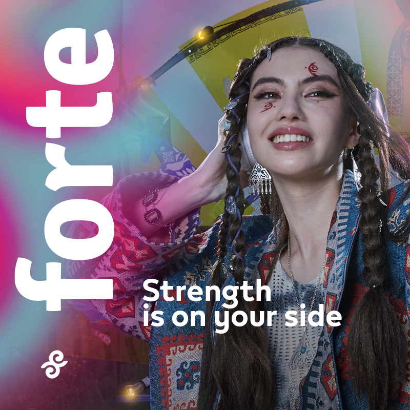Forte. Strength is on your side